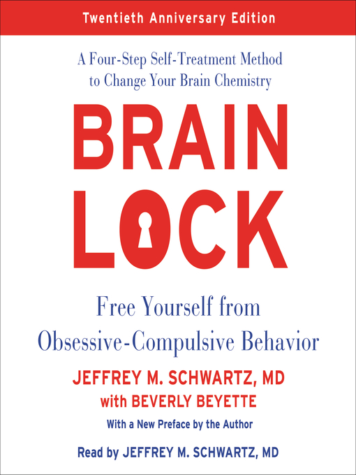 Title details for Brain Lock, Twentieth Anniversary Edition by Jeffrey M. Schwartz - Wait list